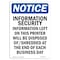Signmission Safety Sign, OSHA Notice, 5" Height, Information Security Information Sign, Portrait OS-NS-D-35-V-13701 - alternate 1
